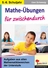 Mathe-Übungen für zwischendurch - 5./6. Schuljahr - Aufgaben aus allen Mathematikbereichen der SEK I - Mathematik