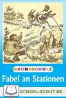 Stationenlernen Aufsatztraining: Fabel - Lernen an Stationen in der Grundschule - Deutsch