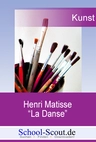 Matisse, Henri - La Danse - Lernhilfen Kunst Oberstufe - Kunst/Werken