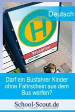 Darf ein Busfahrer Kinder ohne Fahrschein aus dem Bus werfen? - Textgebundene Erörterung mit Zeitungsartikeln - Deutsch