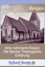 Die Barmer Theologische Erklärung: Die Katholische und Evangelische Kirche zur Zeit des Nationalsozialismus - Abitur Religion - Religion