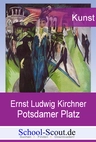 Kirchner, Ernst Ludwig - Potsdamer Platz - Lernhilfen Kunst Oberstufe - Kunst/Werken