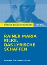 Rainer Maria Rilke - Das lyrische Schaffen   - Lyrik verstehen leicht gemacht! - Deutsch