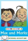 Lernwerkstatt: Max und Moritz (Wilhelm Busch) - Veränderbare Arbeitsblätter für den Unterricht - Deutsch