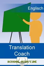 Translation Coach, Material-Teil 1: Infinitiv-Konstruktionen - (Selbst-)lernkurs zum Übersetzungstraining ab Klasse 8/9 - Englisch
