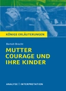 Interpretation zu Brecht, Bertolt - Mutter Courage und ihre Kinder - Textanalyse und Interpretation mit ausführlicher Inhaltsangabe - Deutsch