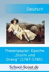Thesenpapier: Epoche "Sturm und Drang" (1767-1785) - Alles Wichtige für die nächste Klausur und fürs Abitur! - Deutsch