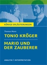 Interpretation zu Mann, Thomas - Tonio Kröger & Mario und der Zauberer - Textanalyse und Interpretation mit ausführlicher Inhaltsangabe - Deutsch