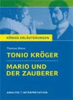 Interpretation zu Mann, Thomas - Tonio Kröger & Mario und der Zauberer - Textanalyse und Interpretation mit ausführlicher Inhaltsangabe - Deutsch
