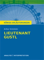 Interpretation zu Schnitzler, Arthur - Leutnant Gustl (Lieutenant Gustl) - Textanalyse und Interpretation mit ausführlicher Inhaltsangabe - Deutsch
