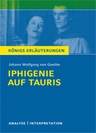 Interpretation zu Goethe, Johann Wolfgang von - Iphigenie auf Tauris - Textanalyse und Interpretation mit ausführlicher Inhaltsangabe - Deutsch