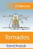 Unsere Welt im Fokus: Tornados - Entstehung, Verbreitung, Gefahren - Arbeitsblätter für abwechslungsreichen Unterricht - Erdkunde/Geografie