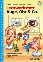 Lernwerkstatt: Auge, Ohr & Co. - Kopiervorlagen für die 3./4. Klasse - Sachunterricht