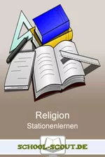 Stationenlernen im Religionsunterricht - Lernen an Stationen in der Sekundarstufe - Religion
