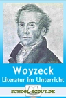Lektüren im Unterricht: Büchner - Woyzeck - Literatur fertig für den Unterricht aufbereitet - Deutsch