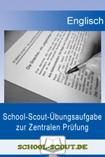 School-Scout-Übungsaufgabe zur Zentralen Prüfung im Fach Englisch, Klasse 10 - Lernhilfe Englisch - Englisch