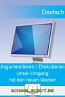 Unser Umgang mit den neuen Medien - Argumentieren und diskutieren - Kompetenzorientierte Unterrichtsreihe (G 8): Neue Medien - Deutsch