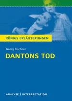 Interpretation zu Büchner, Georg - Dantons Tod - Textanalyse und Interpretation mit ausführlicher Inhaltsangabe - Deutsch