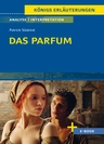 Interpretation zu Süskind, Patrick - Das Parfum - Die Geschichte eines Mörders - Textanalyse und Interpretation mit ausführlicher Inhaltsangabe - Deutsch