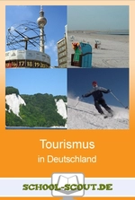 Tourismus in Deutschland - Reihenplanung - Kompetenzorientierte Unterrichtsreihe - Erdkunde/Geografie
