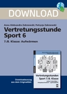 Vertretungsstunde Sport 7./8. Klasse: Aufwärmen - Aufgabenblätter zum Herunterladen - Hauptschule und Realschule Sport - Sport