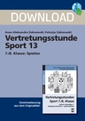 Vertretungsstunde Sport 7./8. Klasse: Spielen - Aufgabenblätter zum Herunterladen - Hauptschule und Realschule Sport - Sport
