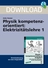 Physik kompetenzorientiert: Elektrizitätslehre 1 - Aufgabenblätter zum Herunterladen - Hauptschule und Realschule Physik - Physik