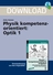 Physik kompetenzorientiert: Optik 1 - Aufgabenblätter zum Herunterladen - Hauptschule und Realschule Physik - Physik