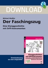 Der Faschingszug: Eine Klanggeschichte mit Orff-Instrumenten - Förderschule Musik - Musik