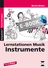 35 Lernstationen Musik: Instrumente / Musikinstrumente - Instrumente - ganz praktisch und handlungsorientiert! - Musik