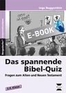 Das spannende Bibel-Quiz - Fragen zum Alten und Neuen Testament - Religion