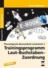 Phonologische Bewusstheit entwickeln 2 - Trainingsprogramm - Laut, Buchstaben, Zuordnung - Deutsch