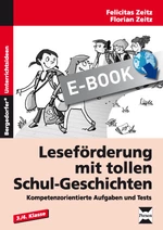 Leseförderung mit tollen Schul-Geschichten - Kompetenzorientierte Aufgaben und Tests - Deutsch