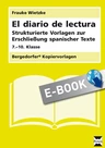 El diario de lectura - Strukturierte Vorlagen zur Erschließung spanischer Texte - Spanisch