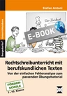 Rechtschreibunterricht mit berufskundlichen Texten: Von der einfachen Fehleranalyse zum passenden Übungsmaterial - Förderschule Deutsch - Deutsch