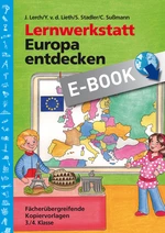 Lernwerkstatt: Europa entdecken - Fächerübergreifende Kopiervorlagen - Aufgabenblätter zum Herunterladen - Grundschule Sachunterricht - Sachunterricht