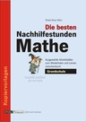 Die besten Nachhilfestunden: Mathematik für die Grundschule - Ausgewählte Arbeitsblätter zum Wiederholen und Lernen zwischendurch - Mathematik