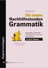 Die besten Nachhilfestunden: Grammatik - 3. bis 7. Schuljahr - Ausgewählte Arbeitsblätter zum Wiederholen und Lernen zwischendurch - Deutsch