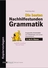 Die besten Nachhilfestunden: Grammatik - 3. bis 7. Schuljahr - Ausgewählte Arbeitsblätter zum Wiederholen und Lernen zwischendurch - Deutsch