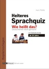 Heiteres Sprachquiz Wie heißt das? - Deutsch lernen leicht gemacht - DaF/DaZ