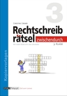 Kreuzworträtsel zur Übung der Rechtschreibung (Klasse 3) - Förderunterricht - mit Wortliste und Lösungen - Deutsch