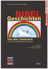 Bibelgeschichten "Das Alte Testament" - Lernwerkstatt / Textwerkstatt - Lernwerkstatt zum Lesen, Malen, Schreiben und selbständigen Lernen - Religion