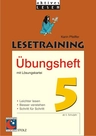 Lesetraining Übungsheft 5: Ergänzendes Arbeitsmaterial - Lesen üben mit unterhaltsamen und spannenden Texten - Deutsch