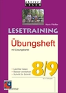 Lesetraining Übungsheft 8/9: Ergänzendes Arbeitsmaterial zum Lesetraining 8/9 - Lesen üben mit unterhaltsamen und spannenden Texten - Deutsch