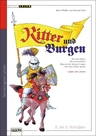 Ritter und Burgen: Lernwerkstatt Lebendige Geschichte - Texte, Dokumente, Arbeitsaufträge und Lösungen zur Selbstkontrolle - Sachunterricht