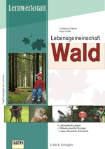 Lebensgemeinschaft Wald - Lernwerkstatt, Texte, Aufgaben, Lösungen - Sinnerfassende Leseübungen an Sachtexten - Biologie