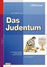 Das Judentum: Geschichte und Religion verstehen - Eine Lernwerkstatt mit Aufgaben und Lösungen - Religion