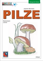 Pilze: Lernwerkstatt mit Texten und Aufgaben - Für herkömmlichen Unterricht, Stationen, Förderunterricht - Sachunterricht