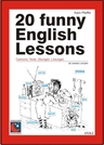20 funny English Lessons: Cartoons, Texte, Übungen - Arbeitsblätter zum selbständigen Lernen - mit Lösungen - Englisch