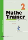 Mathe-Trainer 2: Aufgabensammlung für das 2. Schuljahr - Gezielte, individuelle Förderung der Rechenkompetenz, mit Lösung - Mathematik